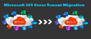 Microsoft 365 Cross-Tenant Migration